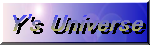 Y's Universe